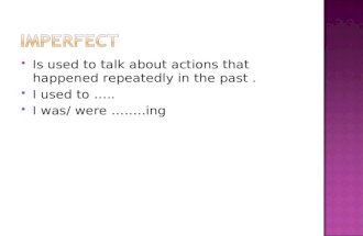 Is used to talk about actions that happened repeatedly in the past.  I used to …..  I was/ were ……..ing.