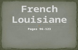 Pages 96-123. I. Early Exploration Hernando De Soto Sieur de La Salle II. Iberville Baton Rouge and Pontchartrain First Settlements Early Colonists V.