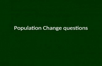 Population Change questions. 1. Describe the change in population from 1800 to 2050. (4)