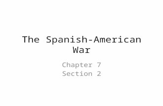 The Spanish-American War Chapter 7 Section 2. Crisis In Cuba Cuba is 90-100 miles off coast of US Cuba was controlled by Spain, unhappy Jose Marti led.