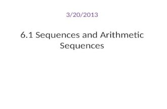 6.1 Sequences and Arithmetic Sequences 3/20/2013.