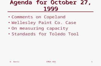 W. BentzEMBA 8021 Agenda for October 27, 1999 Comments on Copeland Wellesley Paint Co. Case On measuring capacity Standards for Toledo Tool.