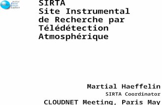 SIRTA Site Instrumental de Recherche par Télédétection Atmosphérique Martial Haeffelin SIRTA Coordinator CLOUDNET Meeting, Paris May 2002.