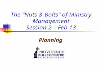 The “Nuts & Bolts” of Ministry Management Session 2 – Feb 13 Planning.