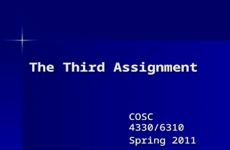 The Third Assignment COSC 4330/6310 Spring 2011. Implementing delays To be able to test the semaphores, we must run the program in real time To be able.