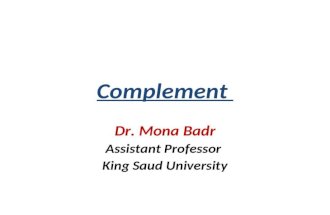 Complement Dr. Mona Badr Assistant Professor King Saud University.