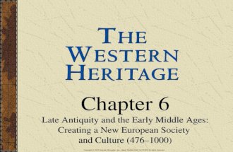 Chapter 6 Late Antiquity and the Early Middle Ages: Creating a New European Society and Culture (476–1000) Chapter 6 Late Antiquity and the Early Middle.