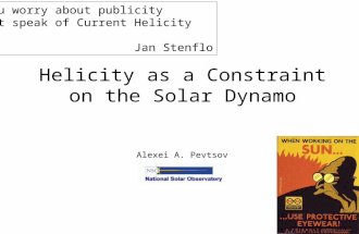 Helicity as a Constraint on the Solar Dynamo Alexei A. Pevtsov If you worry about publicity Do not speak of Current Helicity Jan Stenflo.