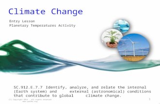 Climate Change Entry Lesson Planetary Temperatures Activity SC.912.E.7.7Identify, analyze, and relate the internal (Earth system) and external (astronomical)