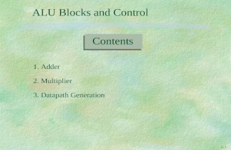 6.1 ALU Blocks and Control 1. Adder 2. Multiplier 3. Datapath Generation Contents.