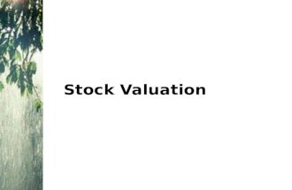 Stock Valuation. Cash Flows for Stockholders If you buy a share of stock, you can receive cash in two ways –The company pays dividends –You sell your.