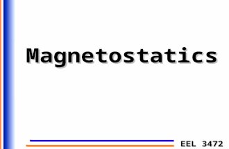 EEL 3472 Magnetostatics 1. If charges are moving with constant velocity, a static magnetic (or magnetostatic) field is produced. Thus, magnetostatic fields.