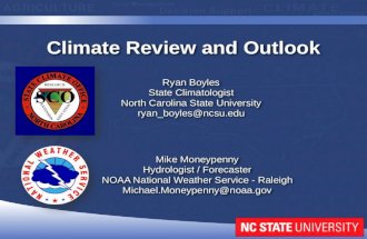Ryan Boyles State Climatologist North Carolina State University ryan_boyles@ncsu.edu Ryan Boyles State Climatologist North Carolina State University ryan_boyles@ncsu.edu.