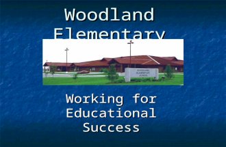 Woodland Elementary Working for Educational Success.