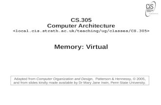 CS.305 Computer Architecture Memory: Virtual Adapted from Computer Organization and Design, Patterson & Hennessy, © 2005, and from slides kindly made available.