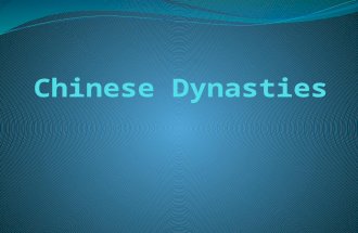 Dynasty: ruling family China’s history can, in part, be seen as a series of dynasties.