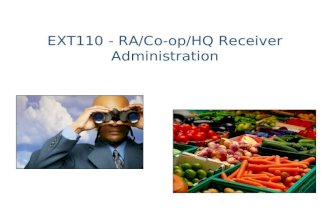EXT110 - RA/Co-op/HQ Receiver Administration. 1.Fulfillment Process Overview 2.Organizational Structure 3.Maintain RA Organization 4.Maintain Co-op Organization.