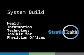 HIT Toolkit System Build Health Information Technology Toolkit for Physician Offices.