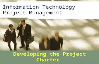 1-1 Information Technology Project Management Developing the Project Charter and Baseline Project Plan.