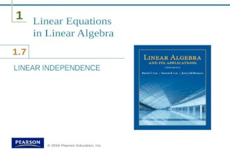 1 1.7 © 2016 Pearson Education, Inc. Linear Equations in Linear Algebra LINEAR INDEPENDENCE.