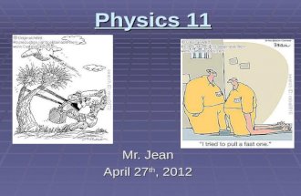 Mr. Jean April 27 th, 2012 Physics 11. The plan:  Video clip of the day  Potential Energy  Kinetic Energy  Restoring forces  Hooke’s Law  Elastic.
