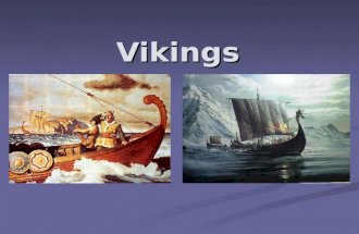 Vikings. Where did they live? The Vikings lived north of Europe and east of England in an area called Scandinavia This includes present day Denmark, Finland,