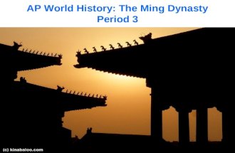 AP World History: The Ming Dynasty Period 3. Timeline of Chinese History Shang Dynasty 1650 – 1027 BCE Earliest Chinese river valley civilization Near.