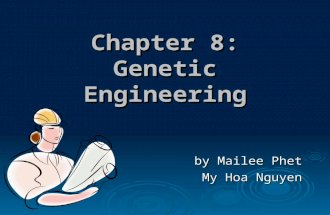 Chapter 8: Genetic Engineering by Mailee Phet by Mailee Phet My Hoa Nguyen.