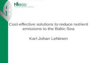 Cost-effective solutions to reduce nutrient emissions to the Baltic Sea Karl-Johan Lehtinen.