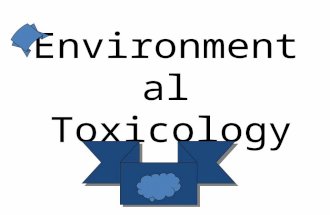 Environmental Toxicology. The environment It is the surrounding medium in which the animal affects and effect on it. * Macro-environment * Micro-environment.