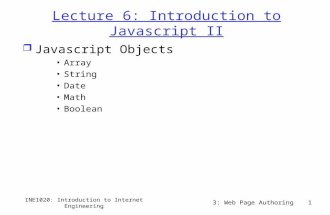 INE1020: Introduction to Internet Engineering 3: Web Page Authoring1 Lecture 6: Introduction to Javascript II r Javascript Objects Array String Date Math.