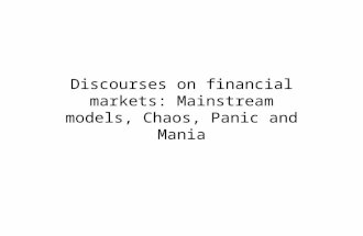 Discourses on financial markets: Mainstream models, Chaos, Panic and Mania.