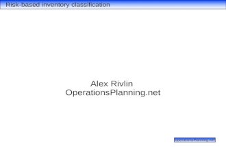 OperationsPlanning.net Risk-based inventory classification Alex Rivlin OperationsPlanning.net.