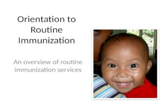 Orientation to Routine Immunization An overview of routine immunization services.