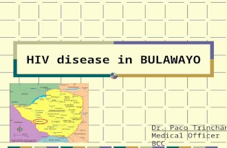 HIV disease in BULAWAYO Photo: WHO 2007 Dr. Paco Trinchán Medical Officer BCC August 2013.