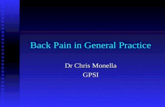 Back Pain in General Practice Dr Chris Monella GPSI.