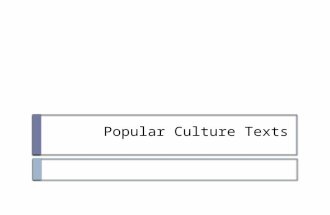 Popular Culture Texts.  Outlets propagated by people, especially by young adults, who express interest in a particular medium, from stories, shows, and.