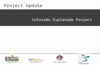 Project Update Colorado Esplanade Project. Agenda Colorado Esplanade Project Current Work Overview.