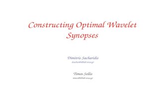 Constructing Optimal Wavelet Synopses Dimitris Sacharidis dsachar@dblab.ntua.gr Timos Sellis timos@dblab.ntua.gr.