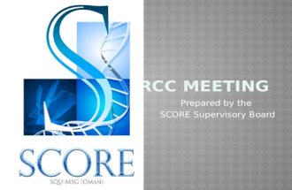 Prepared by the SCORE Supervisory Board.  Change of the meeting date and the attendance the meetings.  RCC structure.  SCORE Bylaws.  Activities >>>