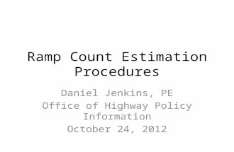 Ramp Count Estimation Procedures Daniel Jenkins, PE Office of Highway Policy Information October 24, 2012.