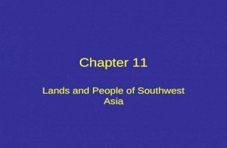 Chapter 11 Lands and People of Southwest Asia. Lesson 1 Location and Landforms Essential Questions What has contributed to the diverse cultures of Southwest.