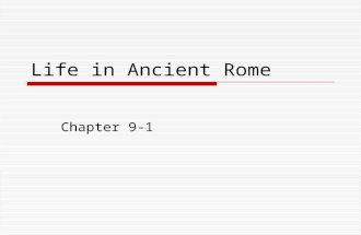 Life in Ancient Rome Chapter 9-1. Roman Art  Romans admired Greek art and Architecture  Roman Statues were different than Greeks  Roman statues were.