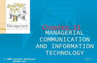 Chapter 11 MANAGERIAL COMMUNICATION AND INFORMATION TECHNOLOGY © 2003 Pearson Education Canada Inc.11.1.