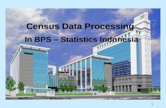 1 Census Data Processing In BPS – Statistics Indonesia.