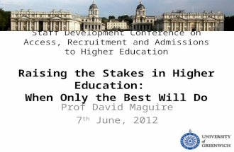 One of London’s Leading Universities Staff Development Conference on Access, Recruitment and Admissions to Higher Education Raising the Stakes in Higher.