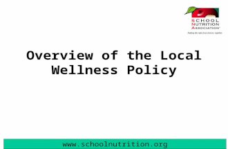 Www.schoolnutrition.org Overview of the Local Wellness Policy.