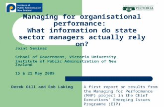 Managing for organisational performance: What information do state sector managers actually rely on? Joint Seminar School of Government, Victoria University.