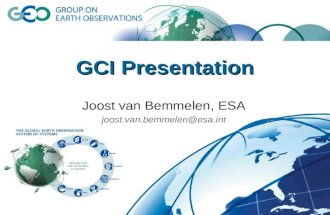 ENV2011.4.1.3-1 proposal meeting, Geneva, Sep. 24, 2010 1 GCI Presentation Joost van Bemmelen, ESA joost.van.bemmelen@esa.int.