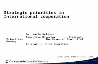 Strategic priorities in International cooperation Dr. Karin Refsnes Executive Director - Strategic Priorities The Research Council of Norway Co-chair –